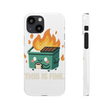 This Is Fine — Snap Phone Case