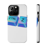 Ctrl Z My Entire Life — Tough Phone Case