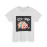 Egg-hausted — Tshirt