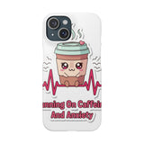 Running On Caffeine And Anxiety — Snap Phone Case