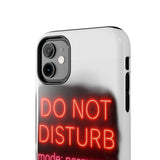 Do Not Disturb Mode Permanent — Tough Phone Case