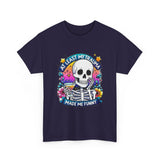 My Trauma Made Me Funny — Tshirt