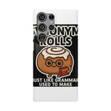 Synonym Rolls — Snap Phone Case