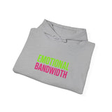 Emotional Bandwidth Exceeded — Hoodie