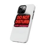 Do Not Disturb Mode Permanent — Tough Phone Case