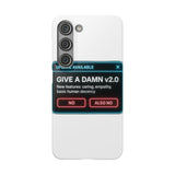 Give A Damn v2 Update Available — Snap Phone Case