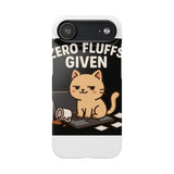 Zero Fluffs Given — Snap Phone Case