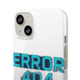 Error 404 Motivation Not Found — Snap Phone Case