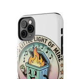 Dumpster Fire — Tough Phone Case