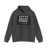 Would Not Recommend My Life 2026 — Hoodie