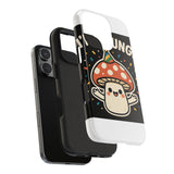 I Am A Fungi — Tough Phone Case