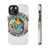 Dumpster Fire — Tough Phone Case