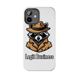 Legit Business — Tough Phone Case