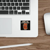 Dont Go Bacon My Heart — Sticker