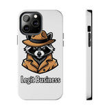 Legit Business — Tough Phone Case