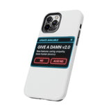 Give A Damn v2 Update Available — Tough Phone Case