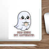 Dead Inside But Caffeinated — Sticker
