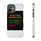 System Overload — Tough Phone Case