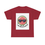 I Am One In A Melon — Tshirt