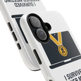 I Survived Another Meeting — Tough Phone Case