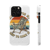 Waiting For My Ship To Come In — Snap Phone Case