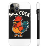 Nice Cock — Snap Phone Case