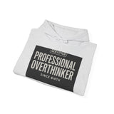 Certified Professional Overthinker — Hoodie