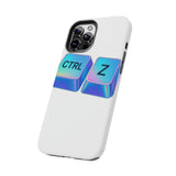 Ctrl Z My Entire Life — Tough Phone Case