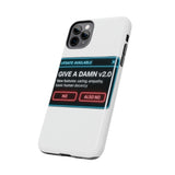 Give A Damn v2 Update Available — Tough Phone Case