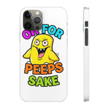 Oh For Peeps Sake — Snap Phone Case