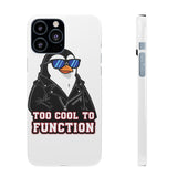 Too Cool To Function — Snap Phone Case