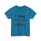 Mixed Drinks About Feelings — Tshirt