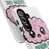 Hang On Let Me Overthink This — Tough Phone Case
