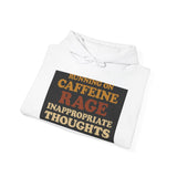 Running On Caffeine Rage And Inappropriate Thoughts — Hoodie