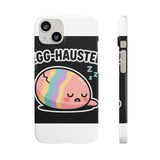 Egg-hausted — Snap Phone Case
