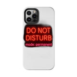 Do Not Disturb Mode Permanent — Tough Phone Case