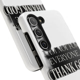 I Am Not For Everyone Thank God — Tough Phone Case