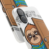 Sorry I Am Late I Didnt Want To Come — Snap Phone Case