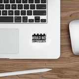 Would Not Recommend My Life 2026 — Sticker