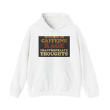 Running On Caffeine Rage And Inappropriate Thoughts — Hoodie