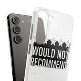 Would Not Recommend My Life 2026 — Snap Phone Case
