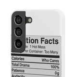 Nutrition Facts Hot Mess — Snap Phone Case