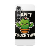 Cant Touch This — Snap Phone Case