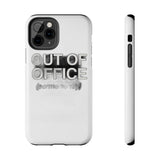 Out Of Office Permanently — Tough Phone Case