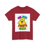 Oh For Peeps Sake — Tshirt