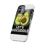 Lets Avocuddle — Tough Phone Case