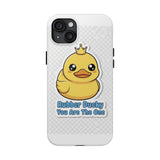 Rubber Ducky You Are The One — Tough Phone Case