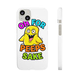 Oh For Peeps Sake — Snap Phone Case