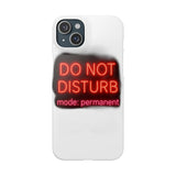 Do Not Disturb Mode Permanent — Snap Phone Case