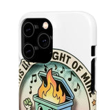Dumpster Fire — Snap Phone Case